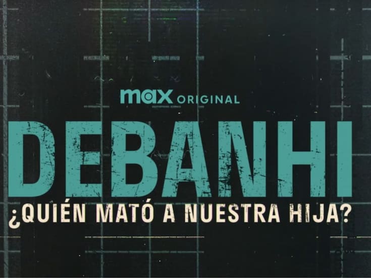 HBO Max aborda la violencia de género en el caso Debanhi Escobar