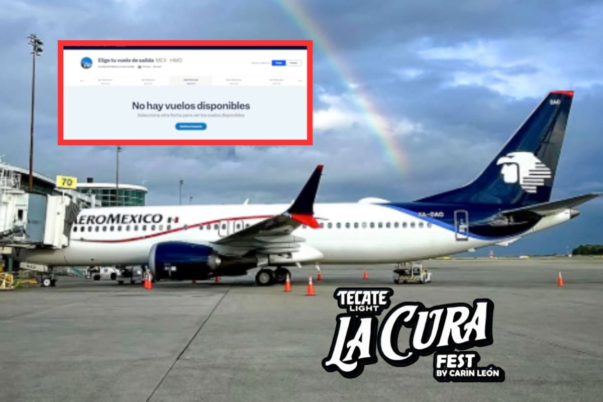 Boletos de Aeroméxico de CDMX a Hermosillo se agotan durante el fin de semana de La Cura Fest