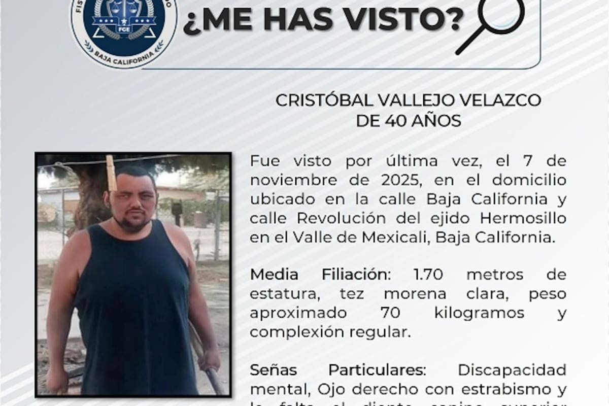 Buscan a Cristóbal, un hombre con discapacidad desaparecido en el Valle de Mexicali