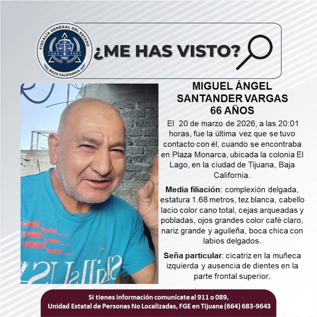 Fue visto por última vez el 20 de marzo de 2026.