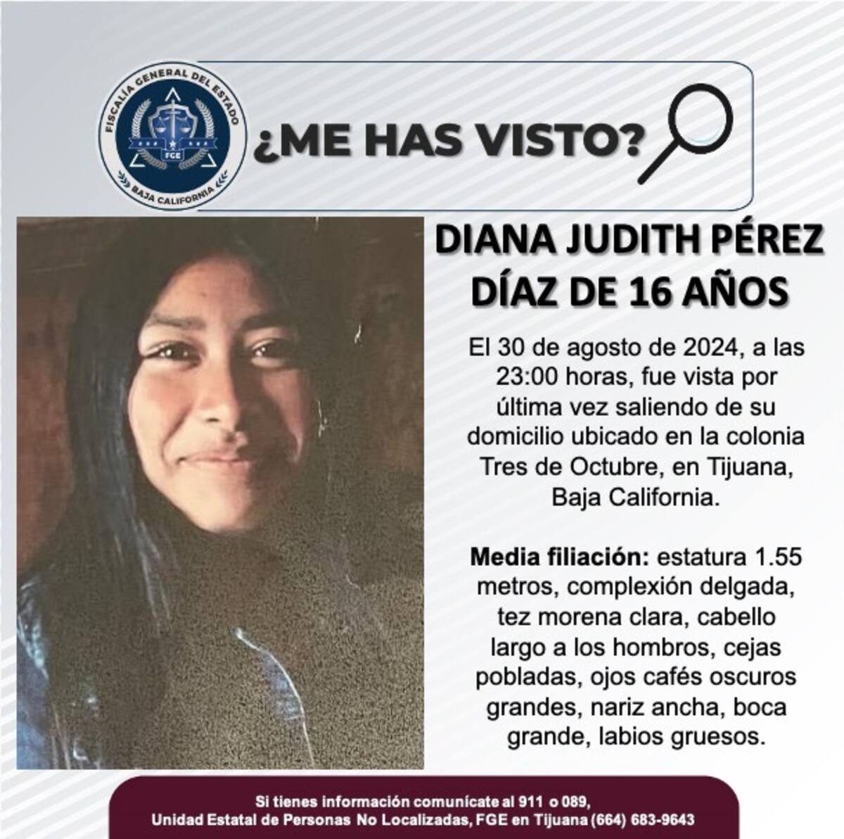 El pasado 30 de agosto, fue vista por última vez en la colonia Tres de Octubre de Tijuana.