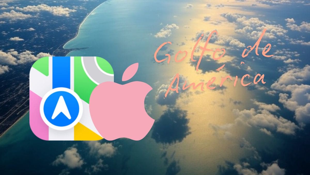Apple cambia Golfo de México a Golfo de América en su aplicación de mapas