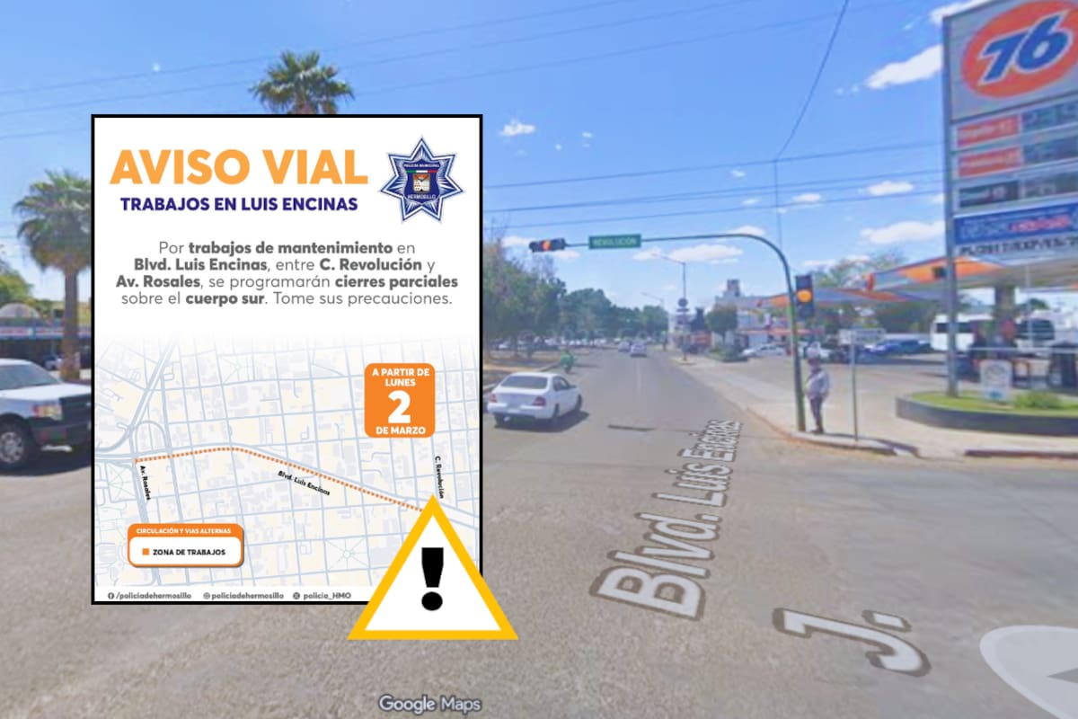 Hermosillo inicia mantenimiento en bulevar Luis Encinas, entre Rosales y calle Revolución: habrá cierres parciales