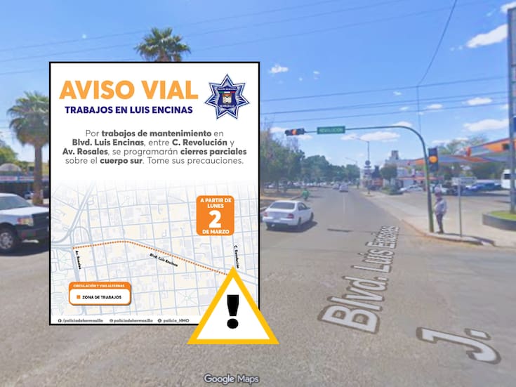 Hermosillo inicia mantenimiento en bulevar Luis Encinas, entre Rosales y calle Revolución: habrá cierres parciales