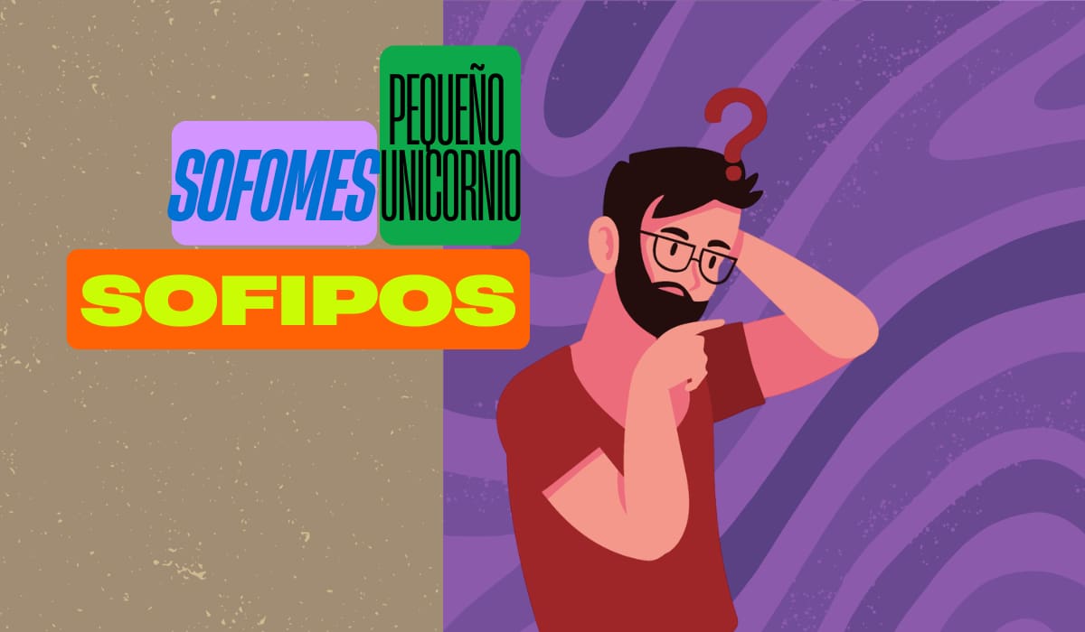 Finanzas para dummies: ¿qué son las Sofipos, Sofomes y los “pequeños unicornios”?