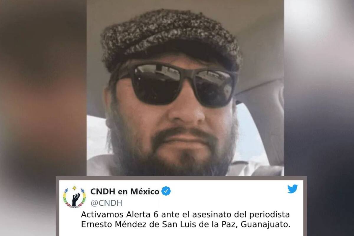 CNDH emite alerta por la muerte del periodista Ernesto Méndez en Guanajuato