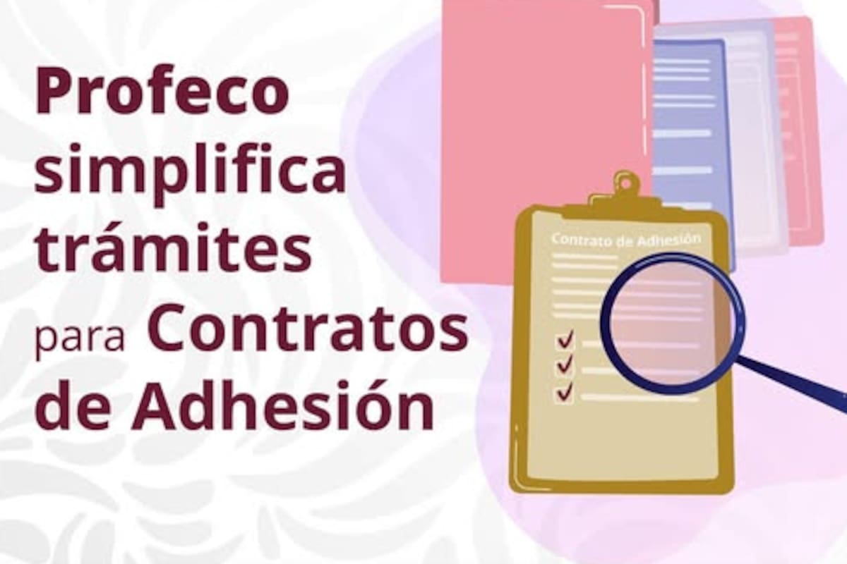 Profeco simplifica trámites para contratos de adhesión con nuevo formato único