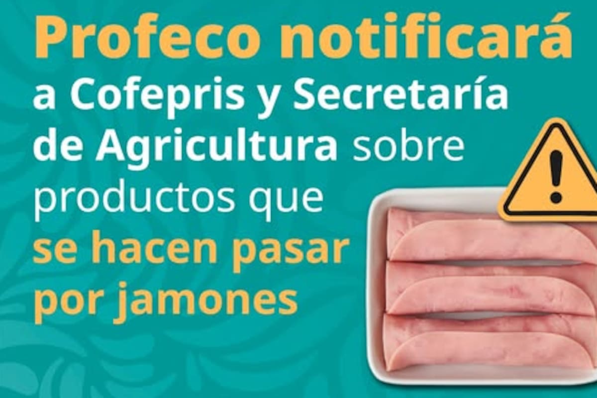 Profeco alerta por productos que se hacen pasar por jamón y notifica a Cofepris y Agricultura