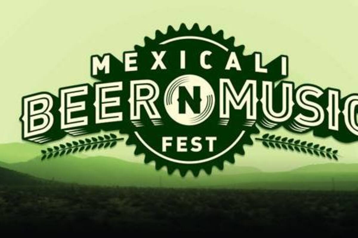 Mexicali Beer and Music Fest: un evento con causa