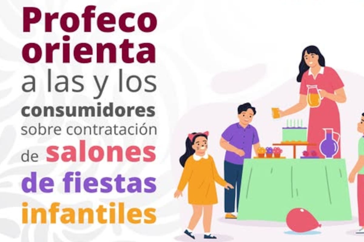Cuidado con los salones infantiles: Profeco alerta sobre contratos engañosos y costos ocultos
