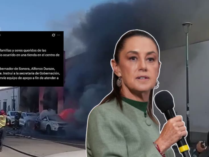 Claudia Sheinbaum envía condolencias por tragedia en Hermosillo y ordena apoyo federal para víctimas del incendio