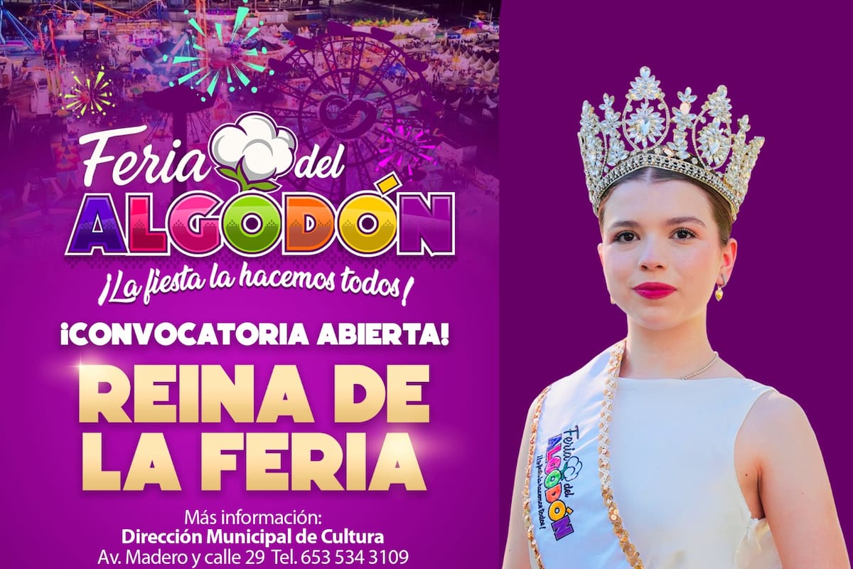 ¿Tienes entre 18 y 25 años? Ya puedes registrarte para Reina Feria del Algodón 2026