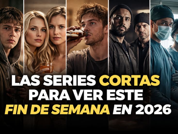 Las series cortas ideales para maratonear en un fin de semana en 2026: thrillers, dramas y joyas virales que se ven en uno o dos días