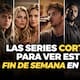 Las series cortas ideales para maratonear en un fin de semana en 2026: thrillers, dramas y joyas virales que se ven en uno o dos días