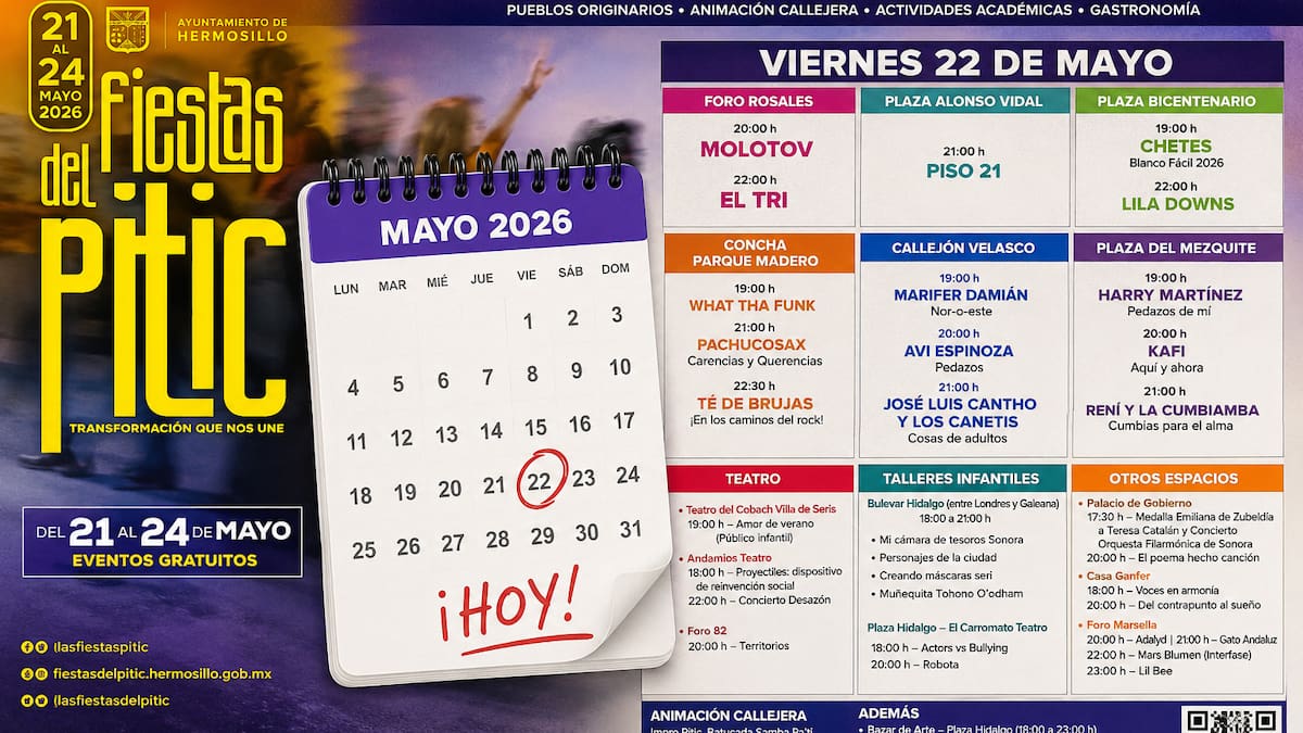 ¿Qué hacer hoy en Fiestas del Pitic 2026? Cartelera completa y horarios para este viernes 22 de mayo en Hermosillo