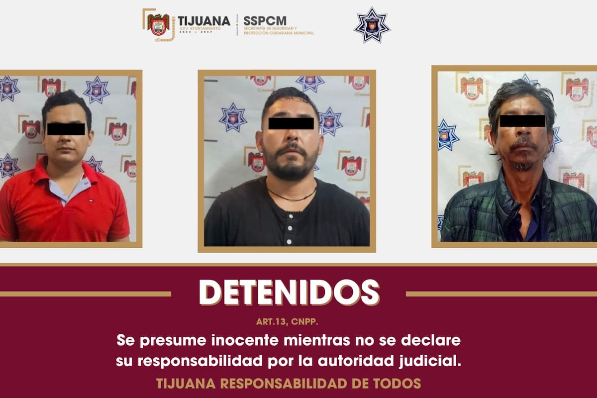 Arrestan a tres hombres por presunto allanamiento en Tijuana