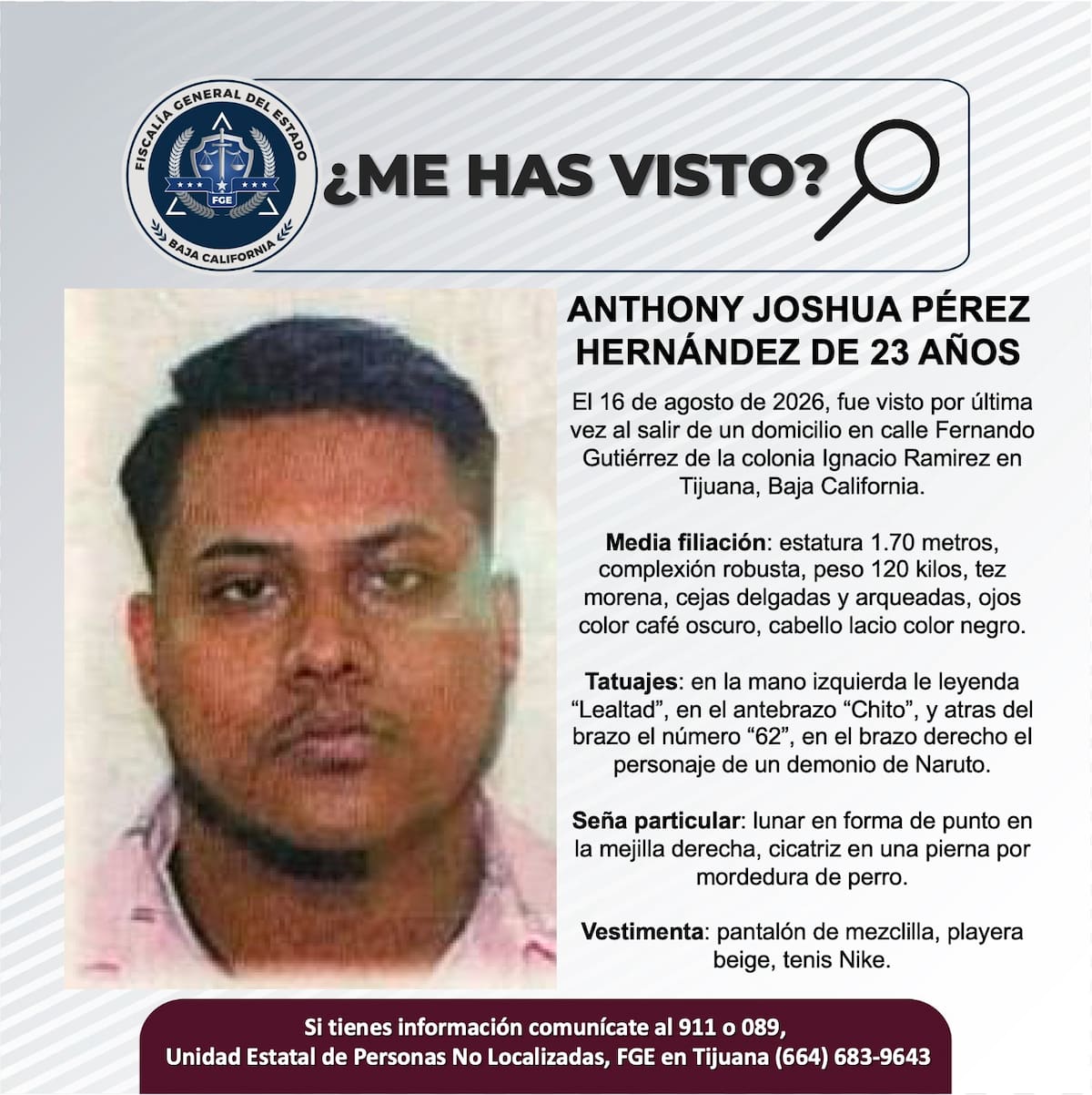 Fue visto por última vez el 16 de agosto de 2026.
