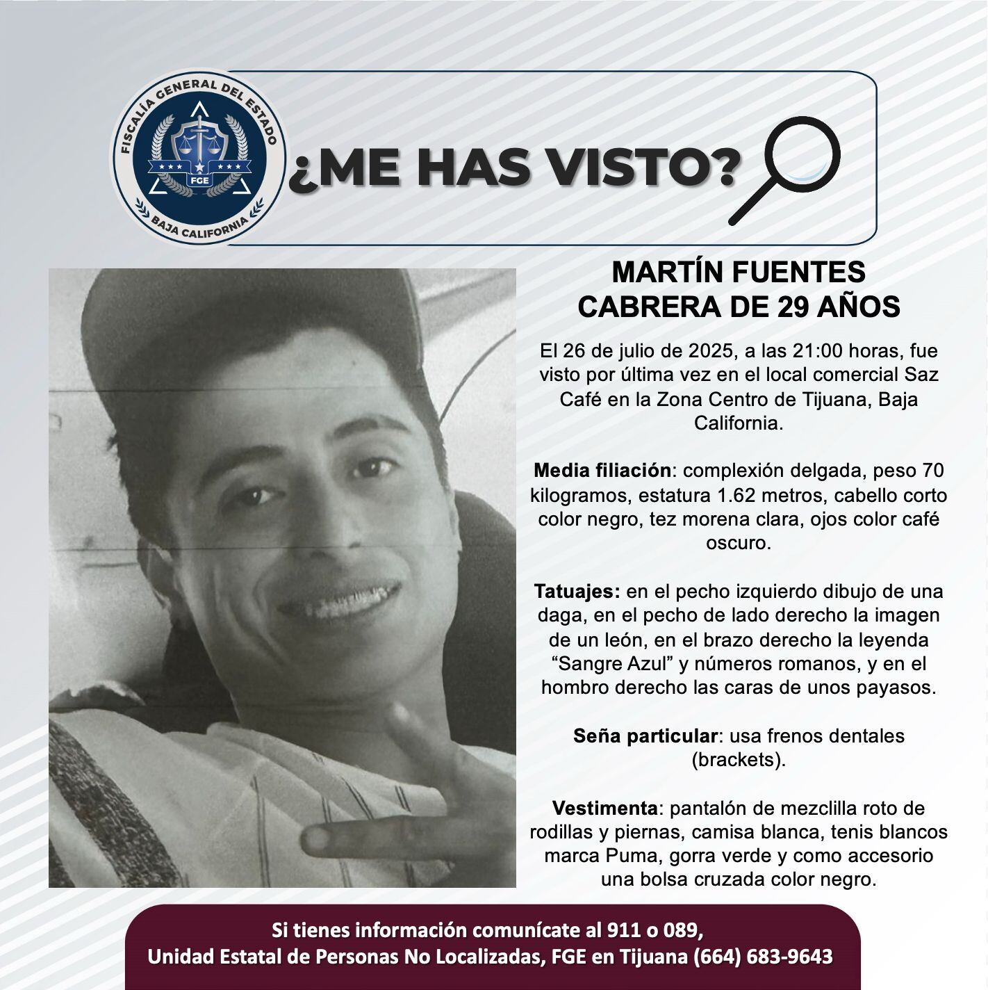 Fue visto por última vez el 26 de julio de 2025.
