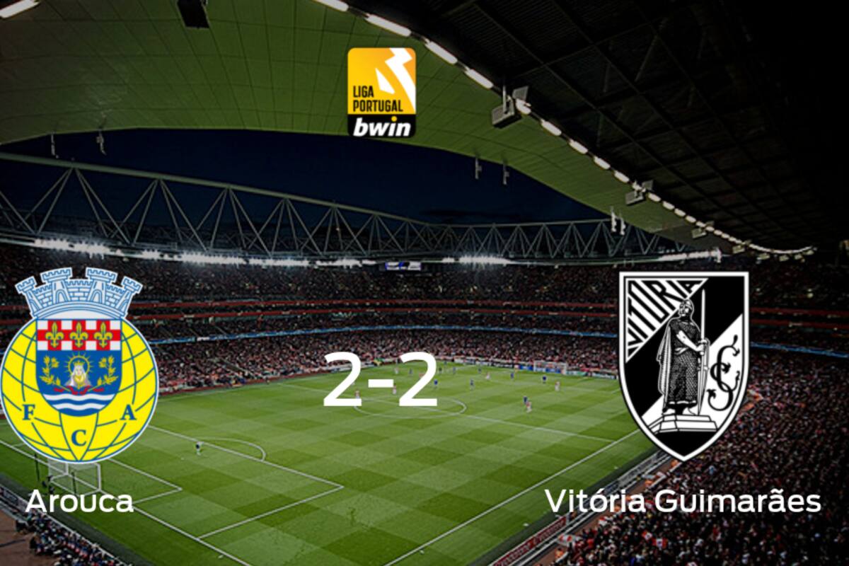 Arouca y Vitória Guimarães empatan 2-2 y se reparten los puntos