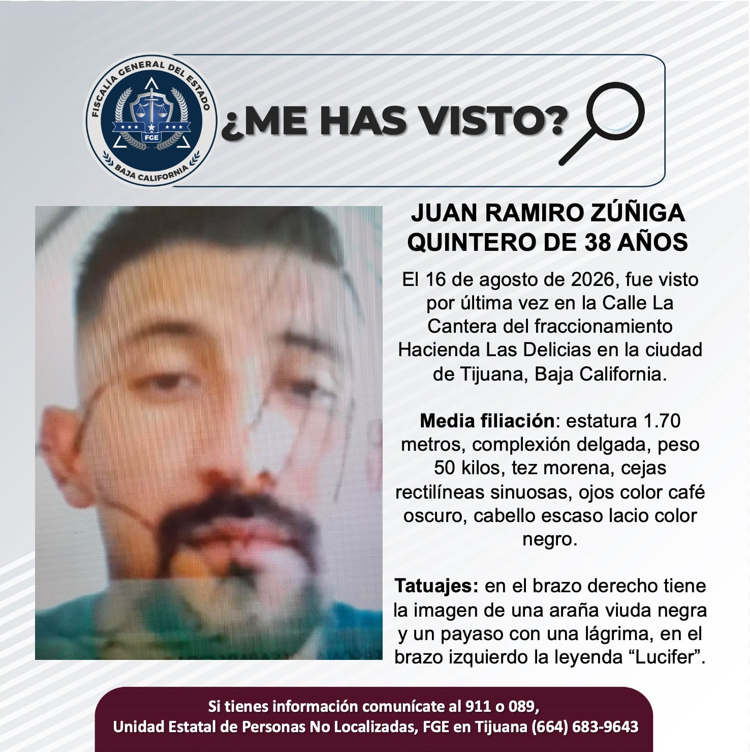 Fue visto por última vez el 16 de agosto de 2026.
