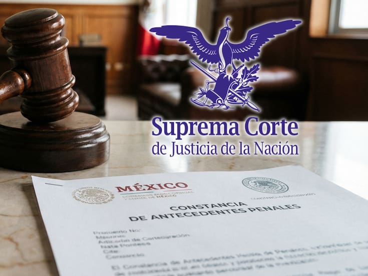 ¿Buscas trabajo? La Corte sentencia que los delitos graves serán vitalicios en las cartas de antecedentes penales de México a partir de 2026