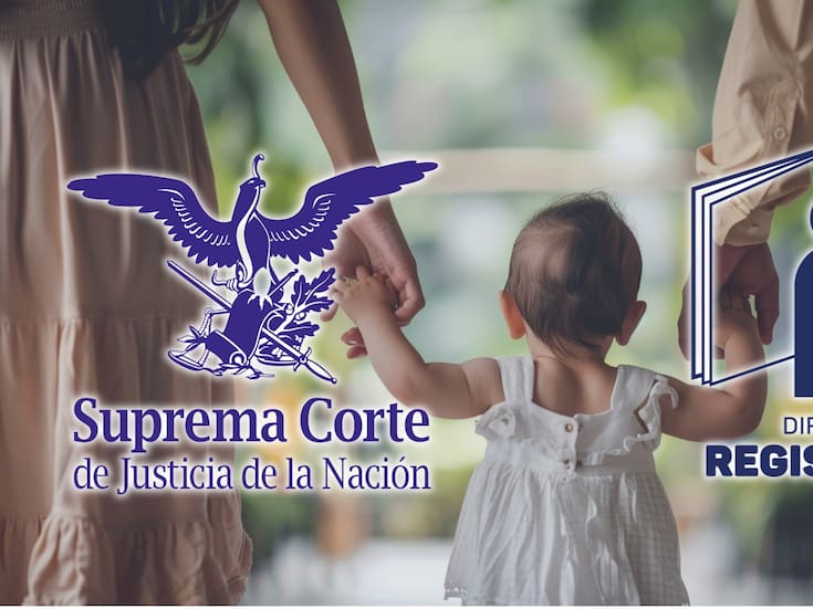 Suprema Corte invalida restricciones del Registro Civil y abre la puerta para que madres, padres y adoptantes elijan libremente el orden, número y combinación de apellidos al registrar a sus hijos