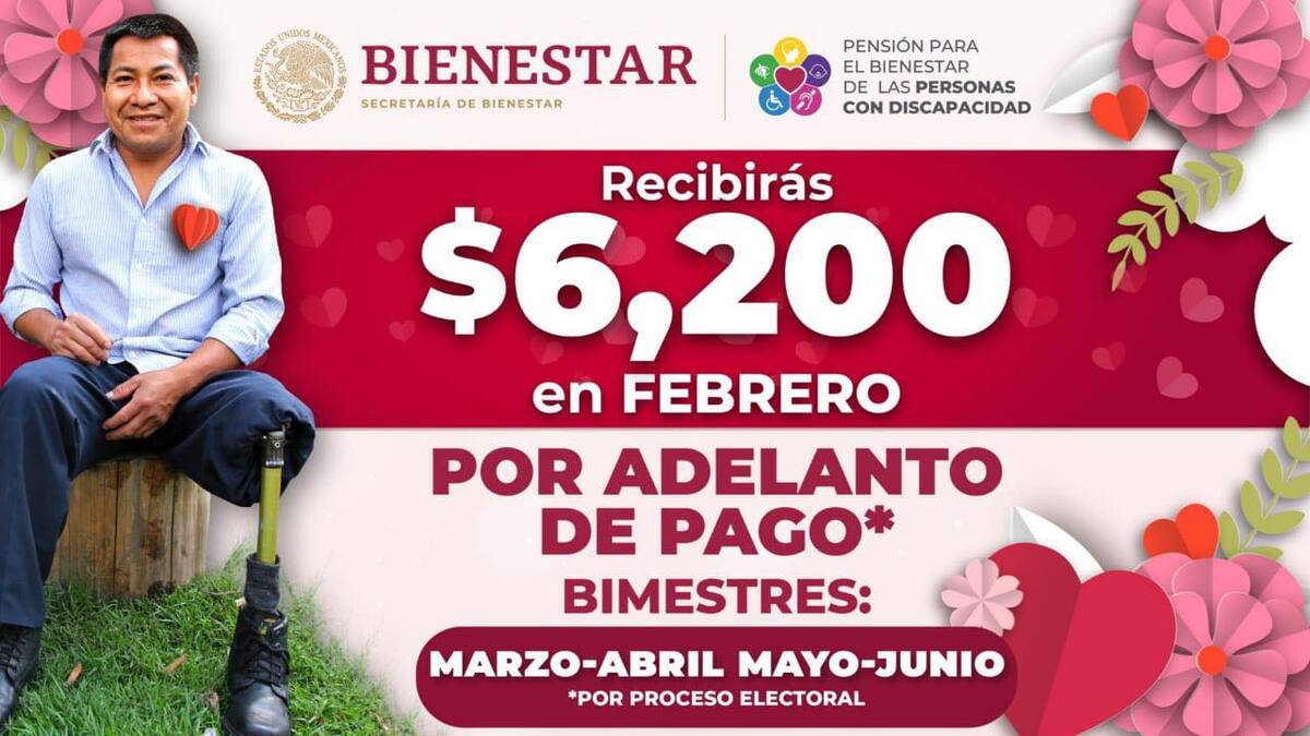 ¿Cuánto recibirán los derechohabientes de la pensión para el Bienestar de las personas con Discapacidad por el adelanto en el mes de febrero?