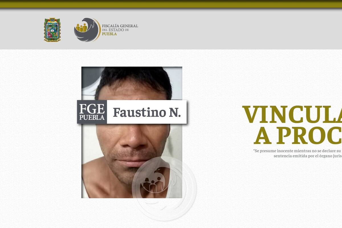 Vinculan a proceso a Faustino "N" por violación en agravio de una adolescente de 14 años en Puebla