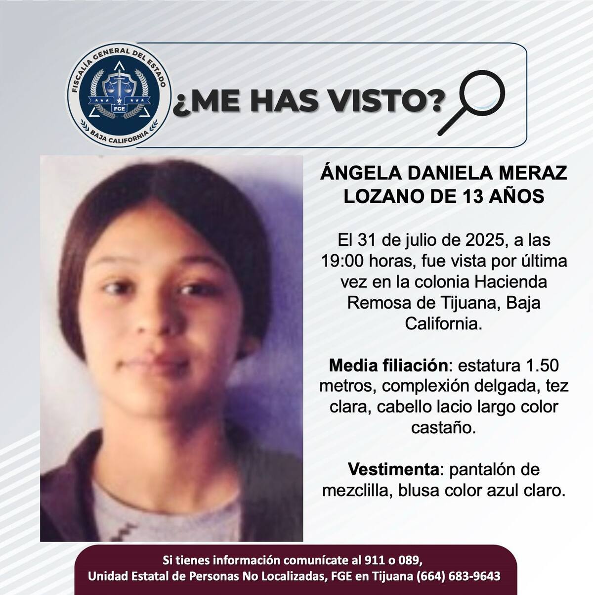 Fue vista por última vez el 31 de julio de 2025.