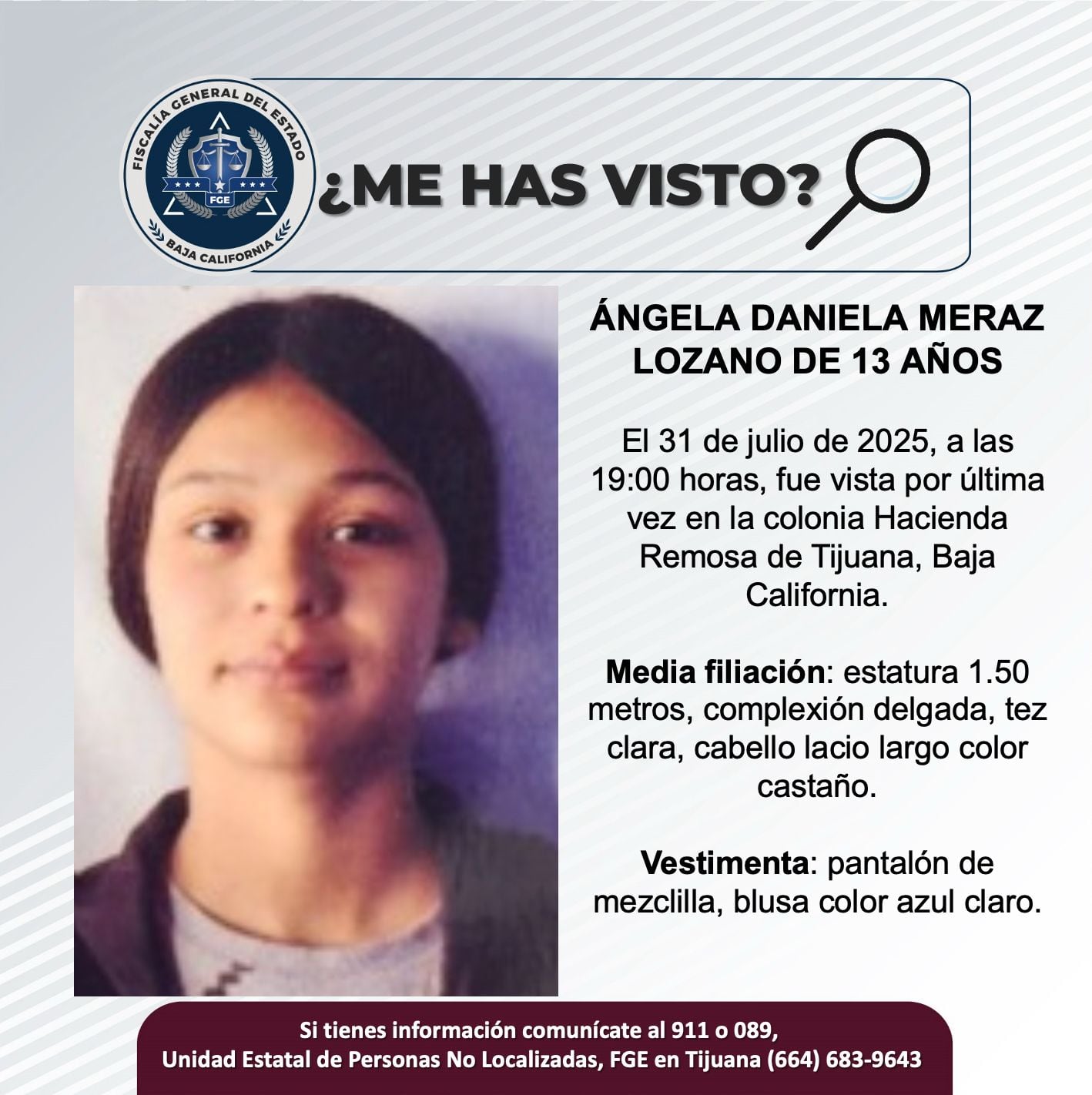 Fue vista por última vez el 31 de julio de 2025.