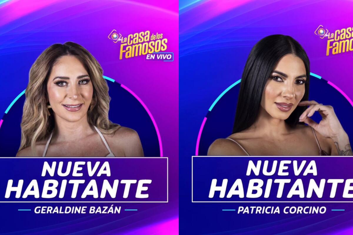 ¡Geraldine Bazán y Patricia Corcino son las nuevas habitantes de ‘La Casa de los Famosos 4′!