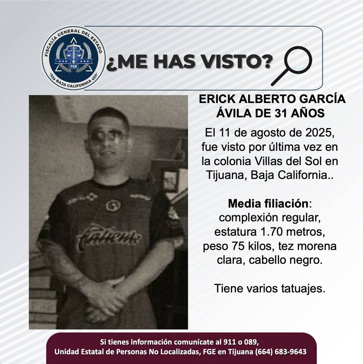 Fue visto por última vez el 11 de agosto de 2025.