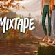 FRONTERA/GAMER: Mixtape es una de las aventuras narrativas más emotivas del año