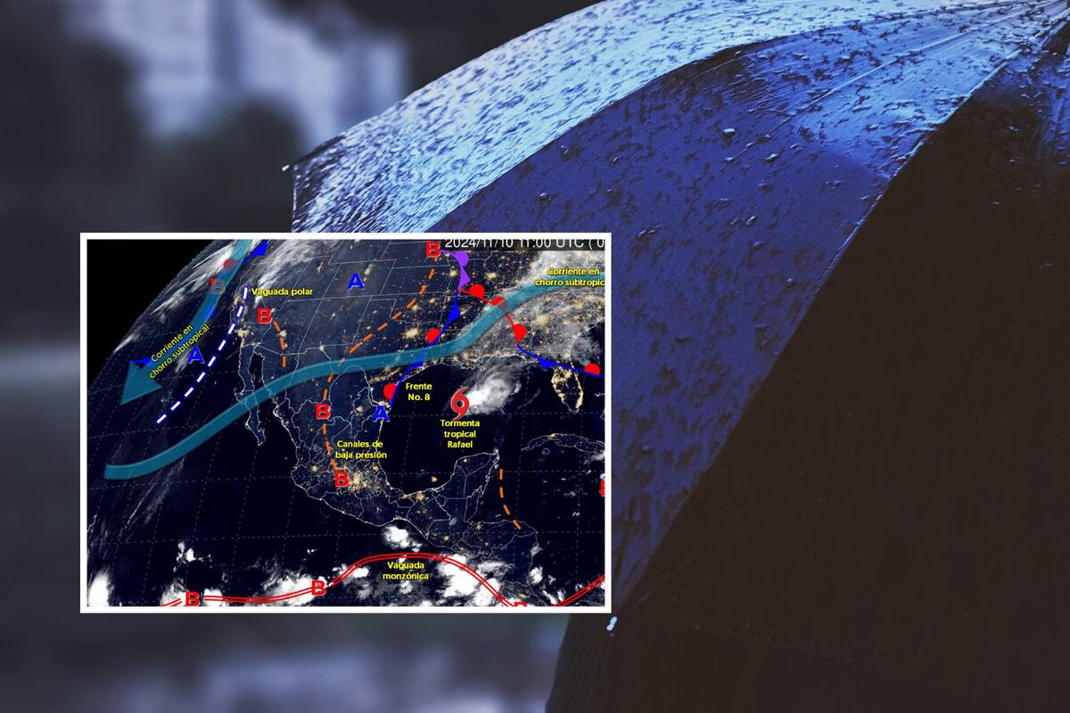 Clima en México: Tormenta Tropical Rafael y el Frente Frío 8 causarán fuertes lluvias este domingo 10 de noviembre