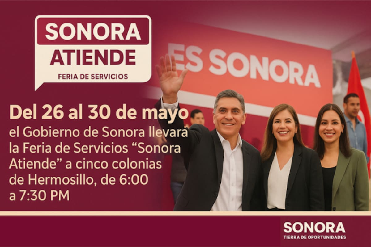 Inicia la Feria de Servicios “Sonora Atiende” en Hermosillo: conoce las fechas y sedes