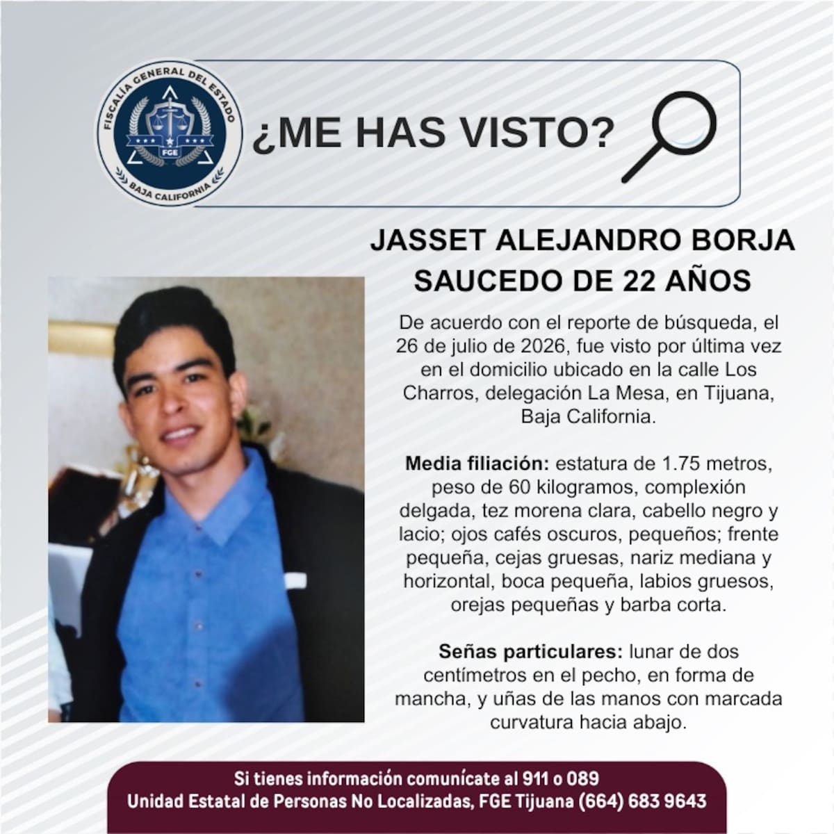 Fue visto por última vez el 26 de julio de 2026.