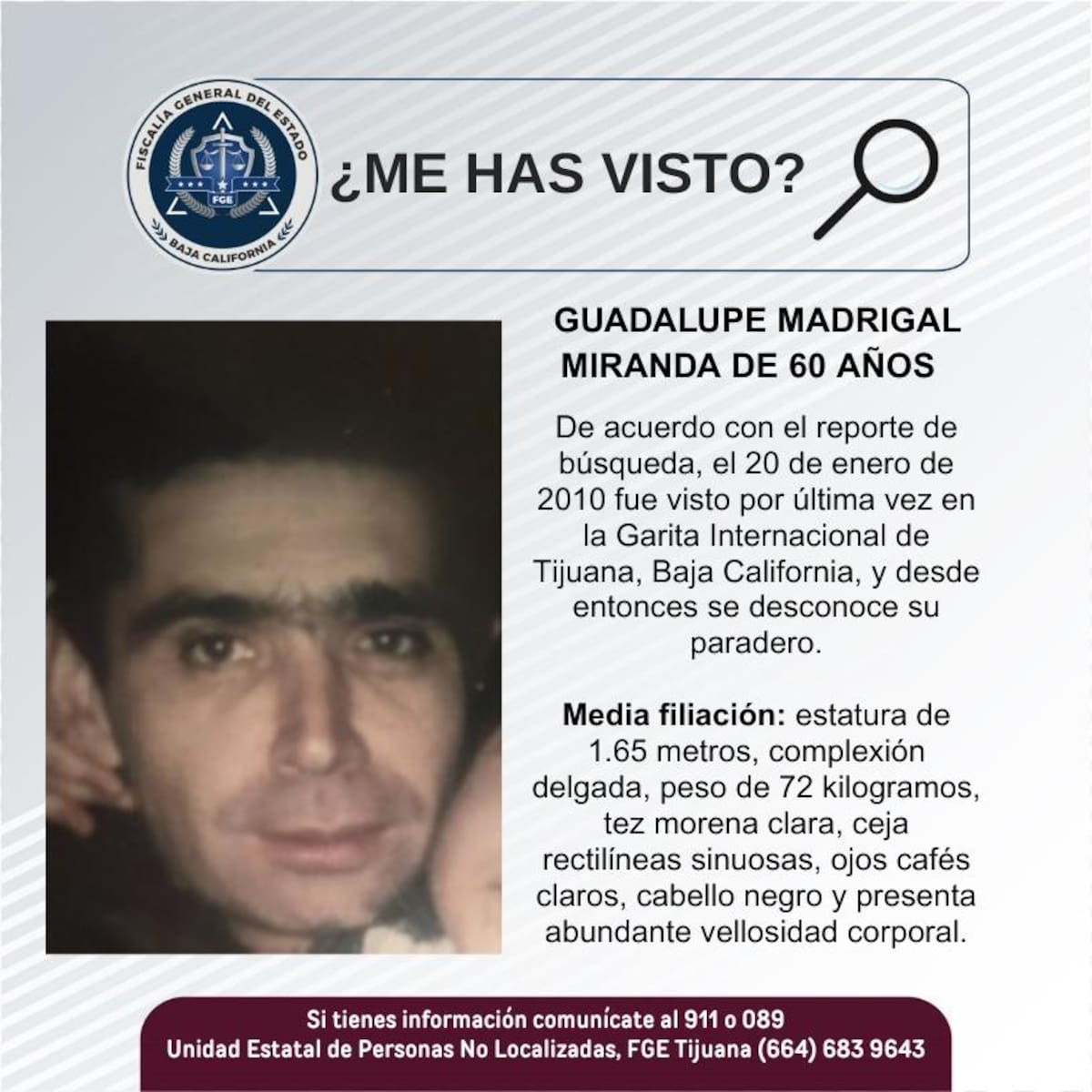 Fue visto por última vez el 20 de enero de 2010.