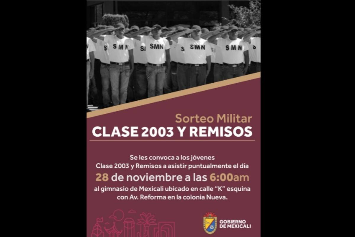 Convocan a jóvenes de la clase 2003 y remisos a sorteo militar en Mexicali