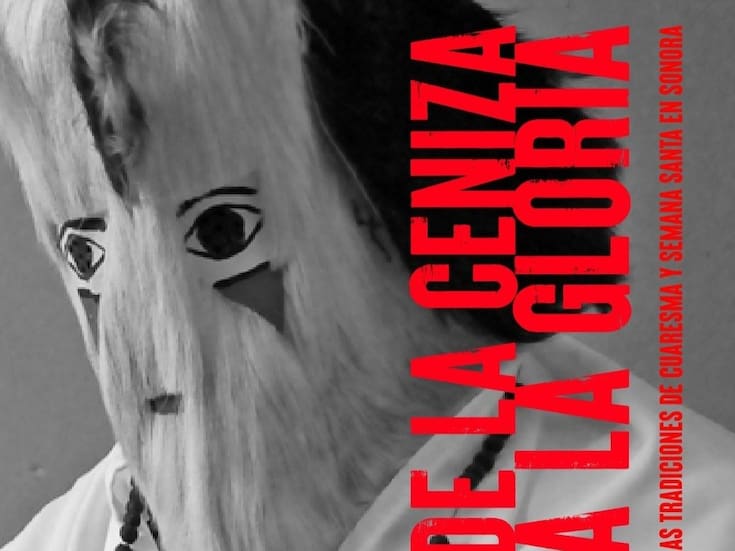 Inicia ciclo de conferencias sobre las tradiciones de Cuaresma y Semana Santa en Sonora: estas son las actividades programadas para febrero y marzo