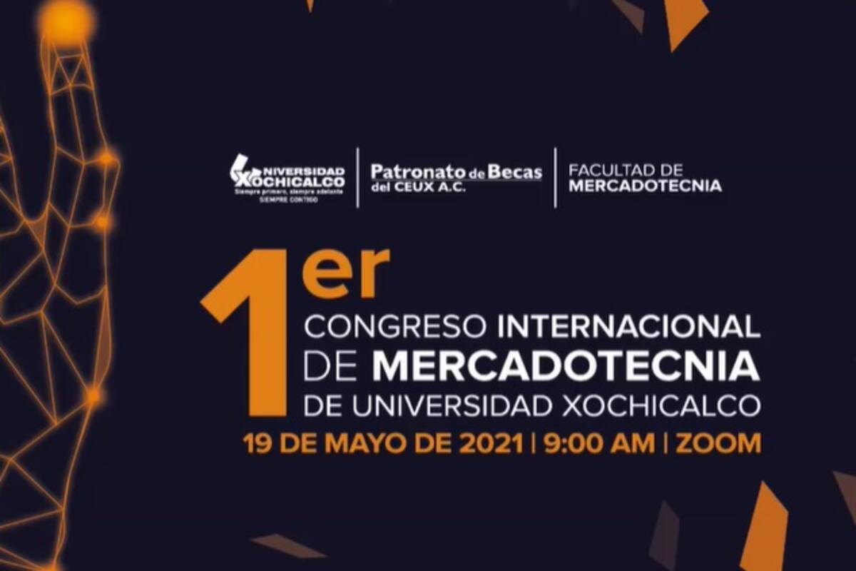 Universidad Xochicalco invita al Primer Congreso Internacional de Mercadotecnia
