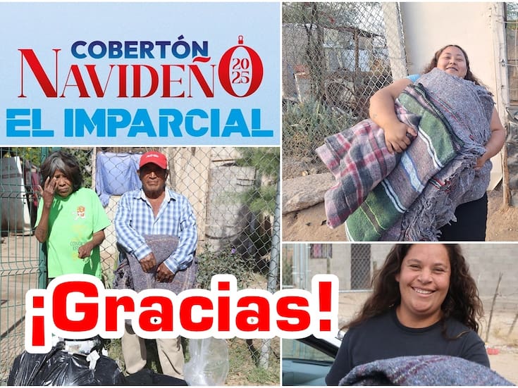 Gracias por ayudarnos a brindar abrigo: lectores de EL IMPARCIAL y La i apoyan a familias de Hermosillo en el Cobertón Navideño 2025