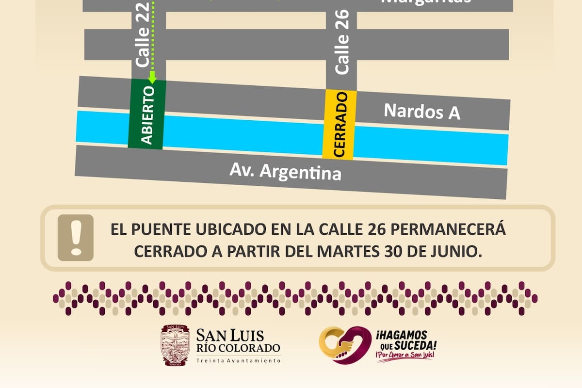 Cerrarán desde este martes el puente de la calle 26 en San Luis Río Colorado