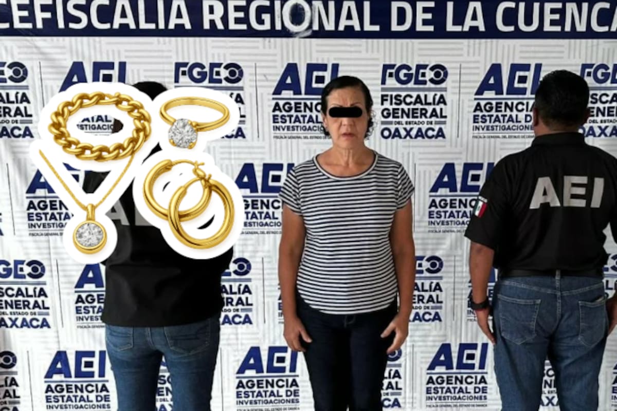 Detienen en Oaxaca a mujer acusada de robar joyas valuadas en más de 9,000,000 de pesos de una casa