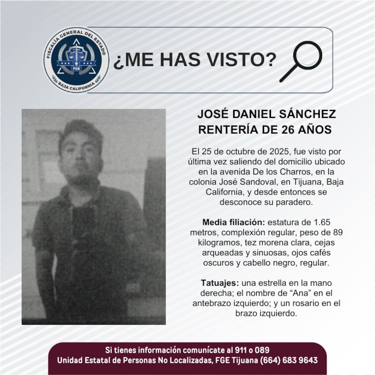 Fue visto por última vez el día 25 de octubre de 2025.