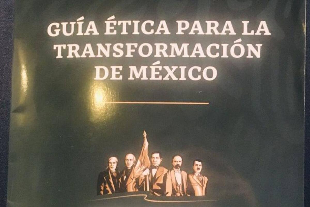Los 20 principios y valores de la “Guía Ética para la Transformación de México”