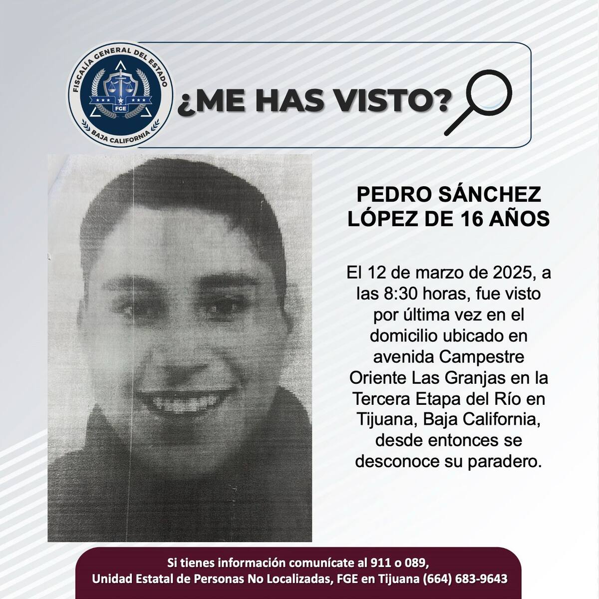 Pedro Sánchez López fue visto por última vez el 12 de marzo de 2025.