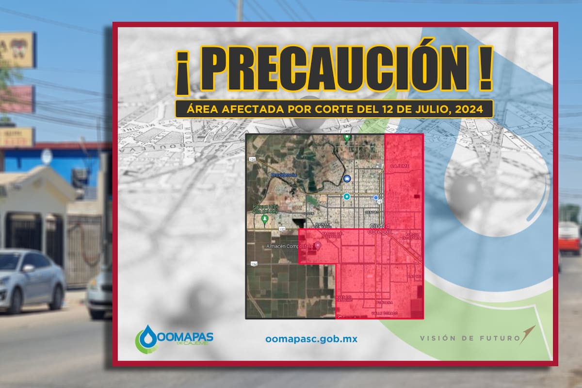 Se quedarán sin agua más de 90 colonias en Obregón el viernes