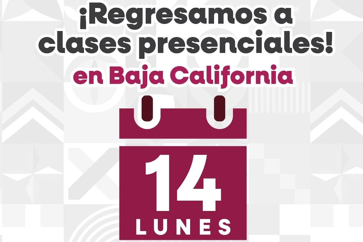 Reanudan clases presenciales este lunes en Baja California tras suspensión por calor extremo