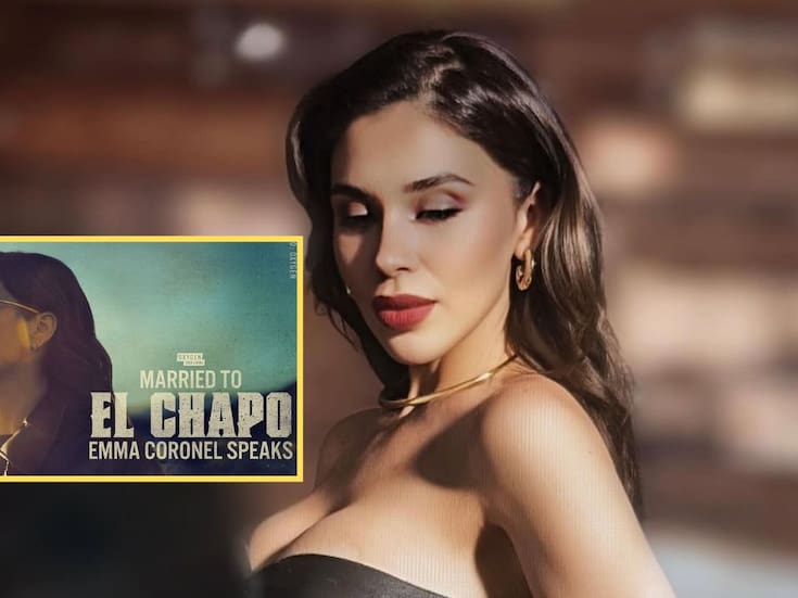 Emma Coronel habla sin filtros sobre su matrimonio con El Chapo en su nuevo documental ¿Dónde puedo verlo?
