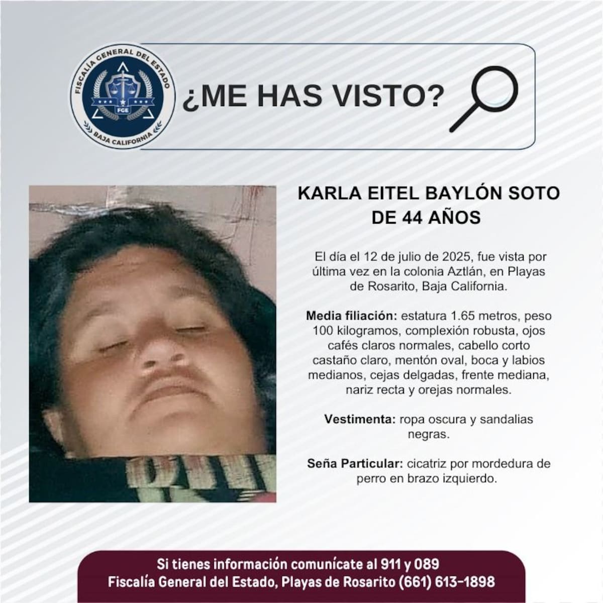 Fue vista por última vez en la colonia Aztlán, en Rosarito, el 12 de julio de 2025.